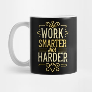 Work Smarter Not Harder Typography Mug